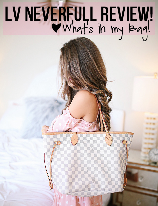 Louis Vuitton Neverfull Review + What's In My Bag! - Southern Curls & Pearls